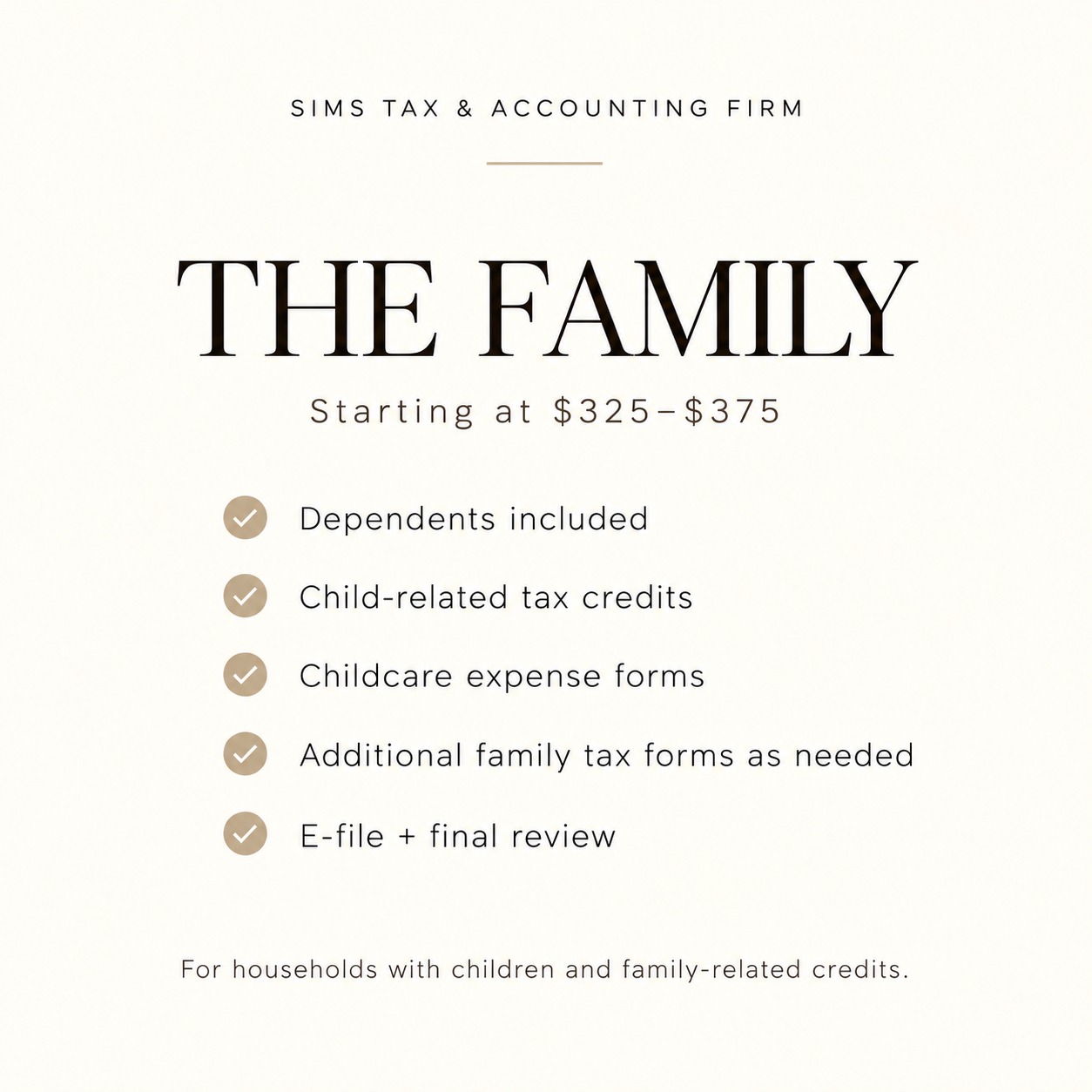 The Family tax package, starting at $325 to $375